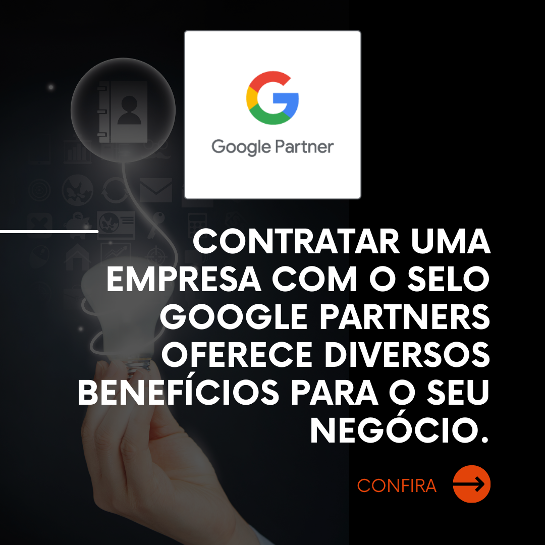 Por que contratar uma agência Google Partner?