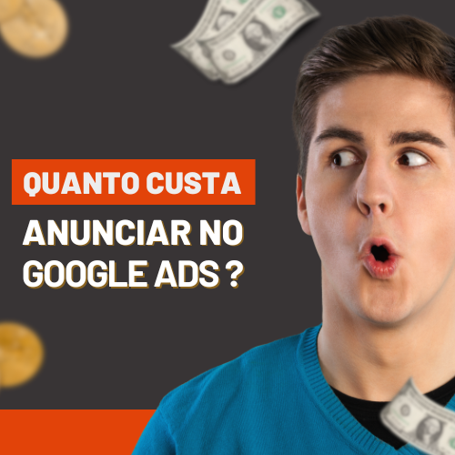 Quanto Custa Investir na Plataforma de Publicidades Google ADS? Quanto Custa Investir na Plataforma de Publicidades Google ADS?